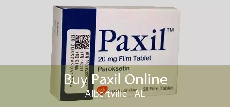Buy Paxil Online Albertville - AL