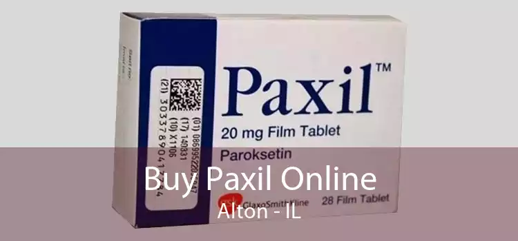 Buy Paxil Online Alton - IL