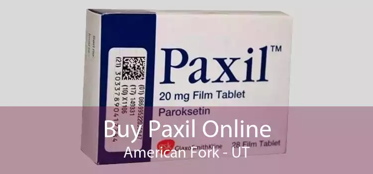 Buy Paxil Online American Fork - UT