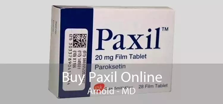 Buy Paxil Online Arnold - MD