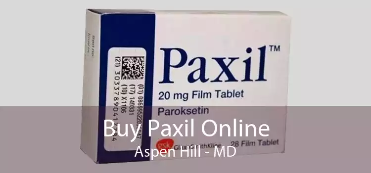 Buy Paxil Online Aspen Hill - MD