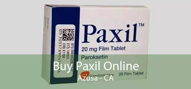 Buy Paxil Online Azusa - CA