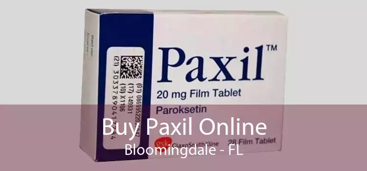 Buy Paxil Online Bloomingdale - FL
