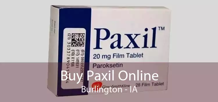 Buy Paxil Online Burlington - IA