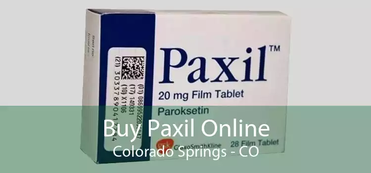 Buy Paxil Online Colorado Springs - CO