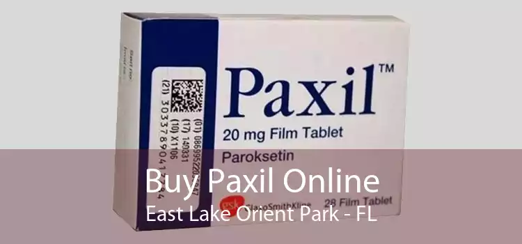 Buy Paxil Online East Lake Orient Park - FL