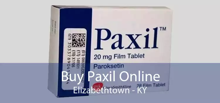 Buy Paxil Online Elizabethtown - KY