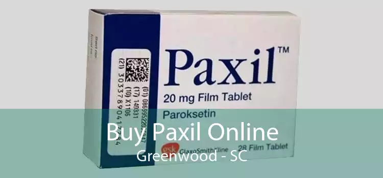 Buy Paxil Online Greenwood - SC
