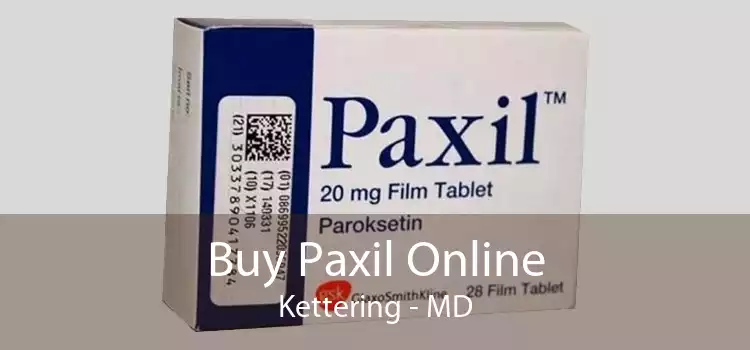 Buy Paxil Online Kettering - MD