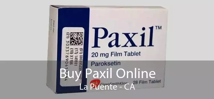 Buy Paxil Online La Puente - CA