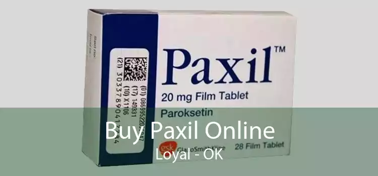 Buy Paxil Online Loyal - OK