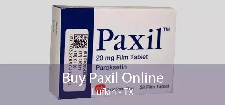Buy Paxil Online Lufkin - TX