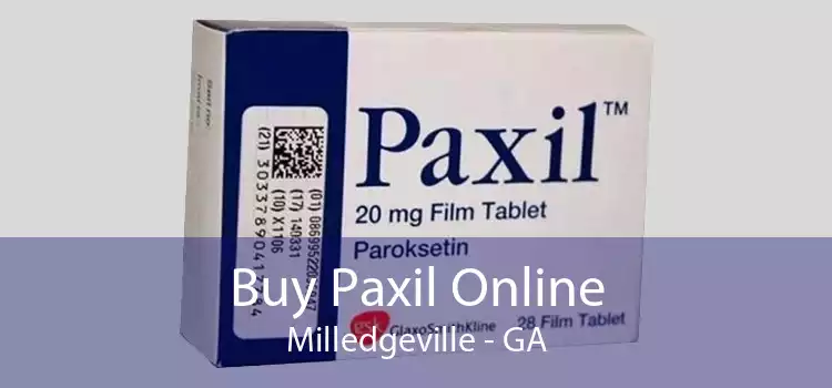 Buy Paxil Online Milledgeville - GA