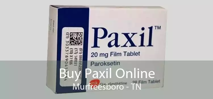 Buy Paxil Online Murfreesboro - TN