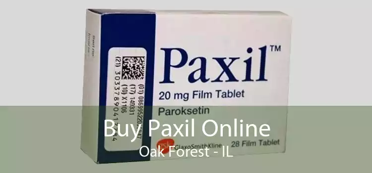 Buy Paxil Online Oak Forest - IL