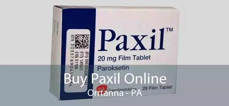 Buy Paxil Online Orrtanna - PA