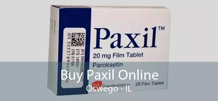 Buy Paxil Online Oswego - IL