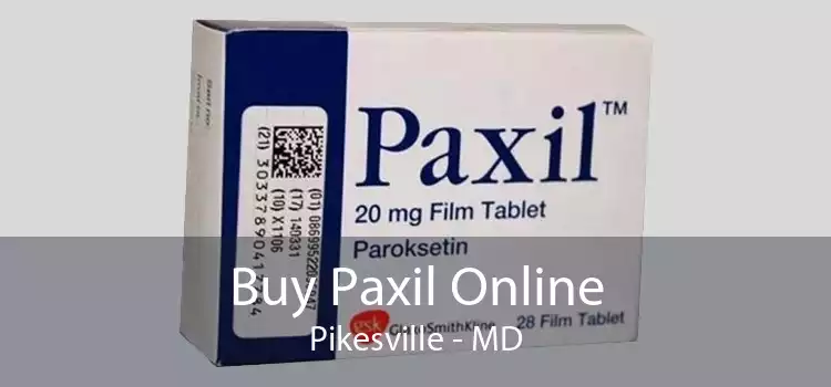 Buy Paxil Online Pikesville - MD
