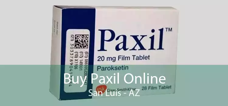Buy Paxil Online San Luis - AZ