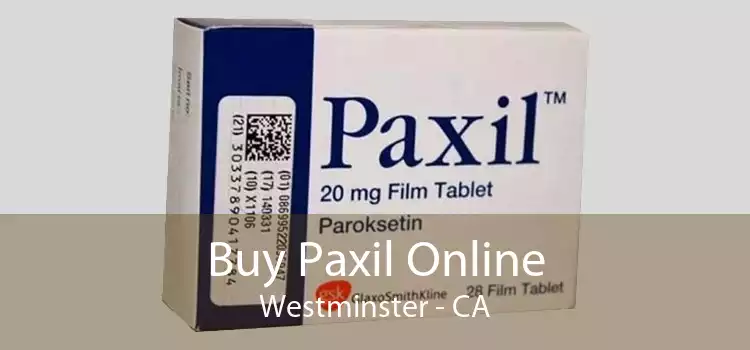 Buy Paxil Online Westminster - CA
