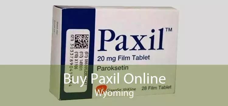Buy Paxil Online Wyoming
